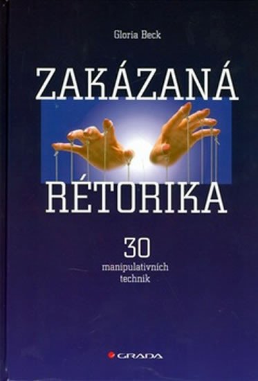 ZAKÁZANÁ RÉTORIKA - 30 MANIPULATIVNÍCH TECHNIK DAE