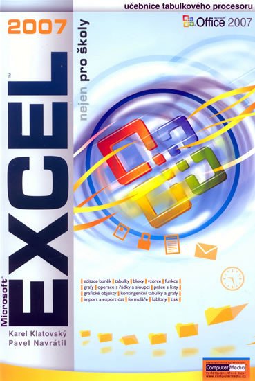 EXCEL NEJEN PRO ŠKOLY 2007