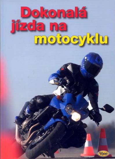 DOKONALÁ JÍZDA NA MOTOCYKLU