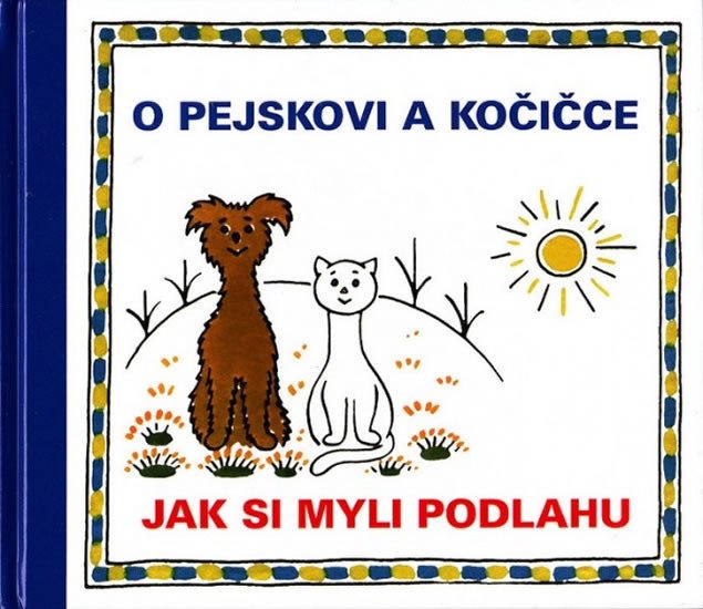 O PEJSKOVI A KOČIČCE - JAK SI MYLI PODLAHU