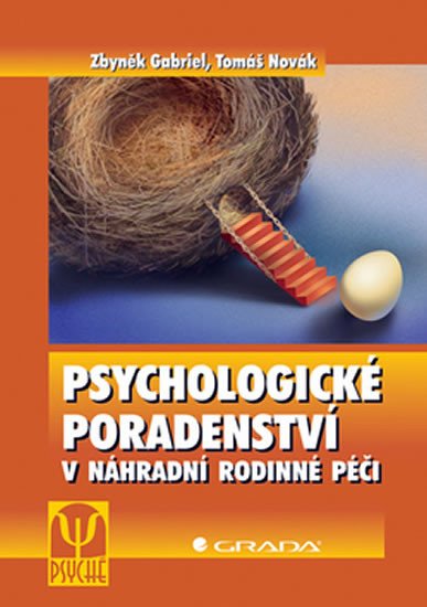 PSYCHOLOGICKÉ PORADENSTVÍ V NÁHRADNÍ RODINNÉ PÉČI