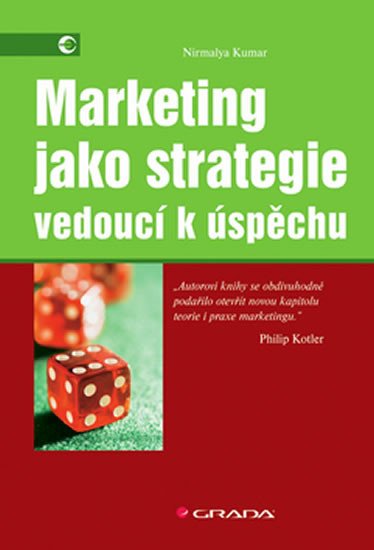 MARKETING JAKO STRATEGIE VEDOUCÍ K ÚSPĚCHU/GRADA