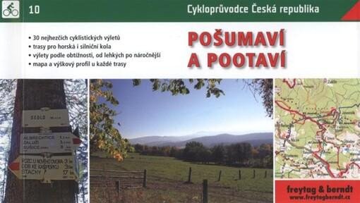 POŠUMAVÍ A POOTAVÍ CYKLOPRŮVODCE /10/