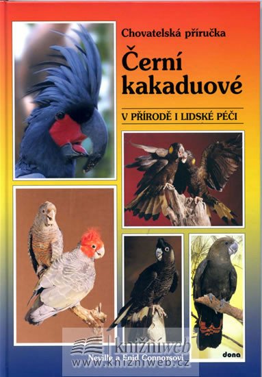 ČERNÍ KAKADUOVÉ V PŘÍRODĚ I LIDSKÉ PÉČI