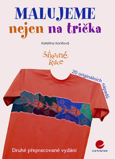 MALUJEME NEJEN NA TRIČKA