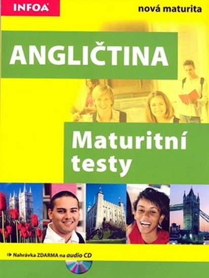 ANGLIČTINA-MATURITNÍ TESTY/INFOA