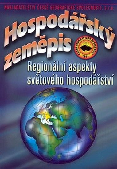 HOSPODÁŘSKÝ ZEMĚPIS REGIONÁLNÍ ASPEKTY