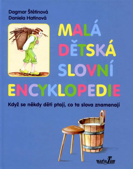 MALÁ DĚTSKÁ SLOVNÍ ENCYKLOPEDIE