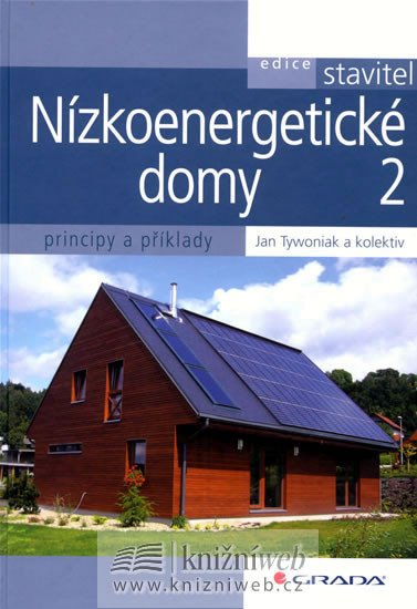 NÍZKOENERGETICKÉ DOMY 2-PRINCIPY A PŘÍKLADY