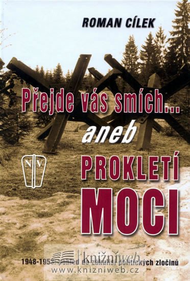 PŘEJDE VÁS SMÍCH...ANEB PROKLETÍ MOCI