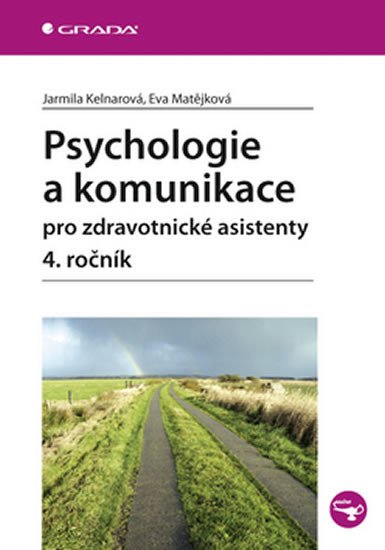 PSYCHOLOGIE A KOMUNIKACE PRO ZDRAVOTNICKÉ ASISTENTY 4.R