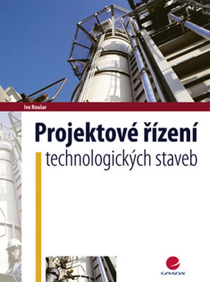 PROJEKTOVÉ ŘÍZENÍ TECHNOLOGICKÝCH STAVE