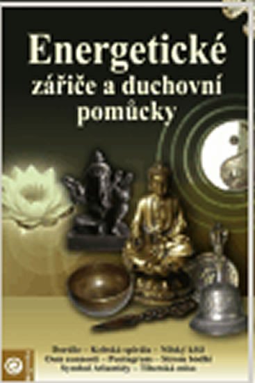 ENERGETICKÉ ZÁŘIČE A DUCHOVNÍ POMŮCKY