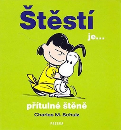 ŠTĚSTÍ JE ... PŘÍTULNÉ ŠTĚNĚ