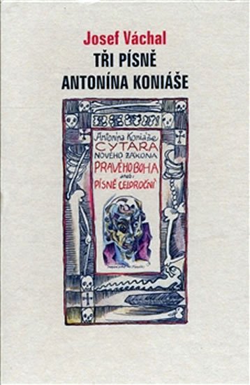 TŘI PÍSNĚ ANTONÍNA KONIÁŠE