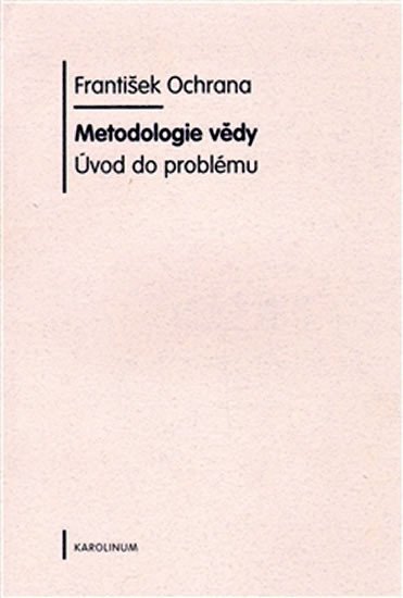 METODOLOGIE VĚDY - ÚVOD DO PROBLÉMU