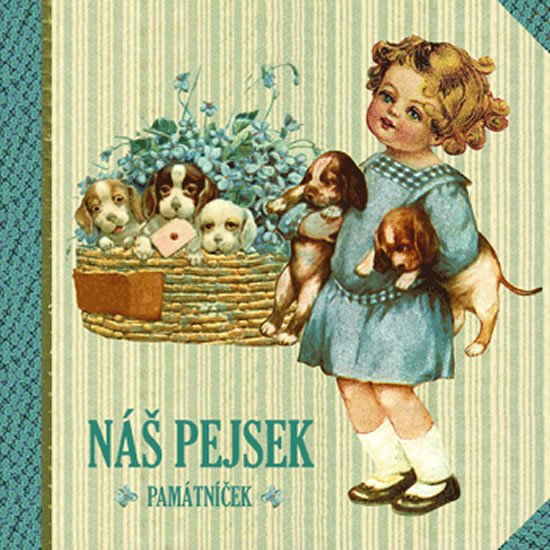 NÁŠ PEJSEK - PAMÁTNÍČEK