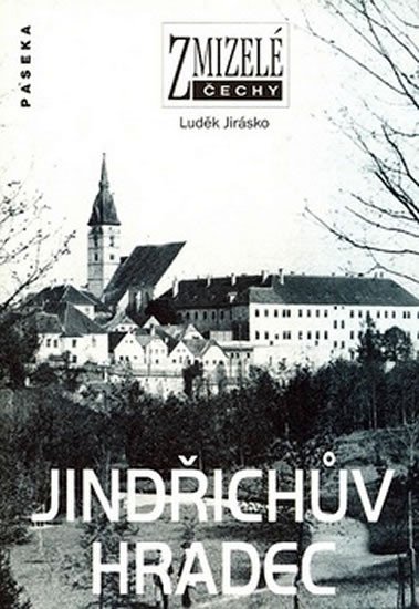 JINDŘICHŮV HRADEC ZMIZELÉ ČECHY