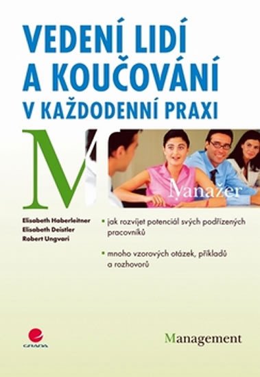 VEDENÍ LIDÍ A KOUČOVÁNÍ V KAŽDODENNÍ PRAXI