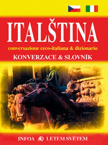 ITALŠTINA KONVERZACE A SLOVNÍK