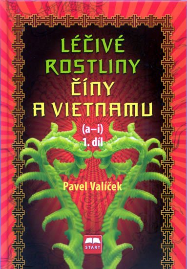 LÉČIVÉ ROSTLINY ČÍNY A VIETNAMU (A-I) 1.