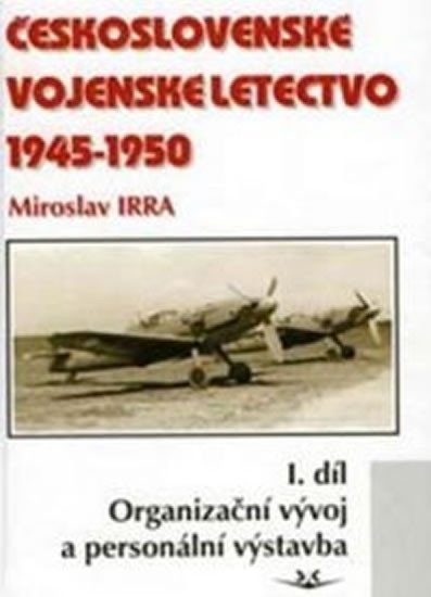 ČESKOSL.VOJENSKÉ LETECTVO I.DÍL 1945-1950/SVĚT KŘÍDEL