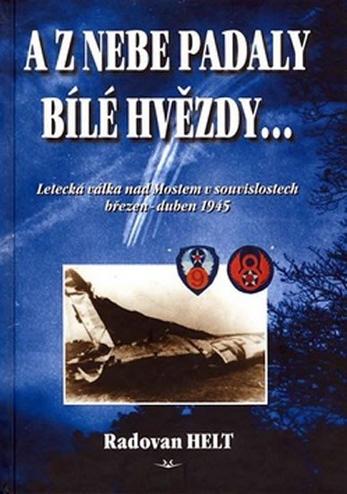 A Z NEBE PADALY BÍLÉ HVĚZDY