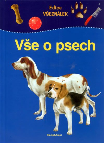 VŠE O PSECH (VŠEZNÁLEK)