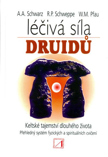 LÉČIVÁ SÍLA DRUIDŮ