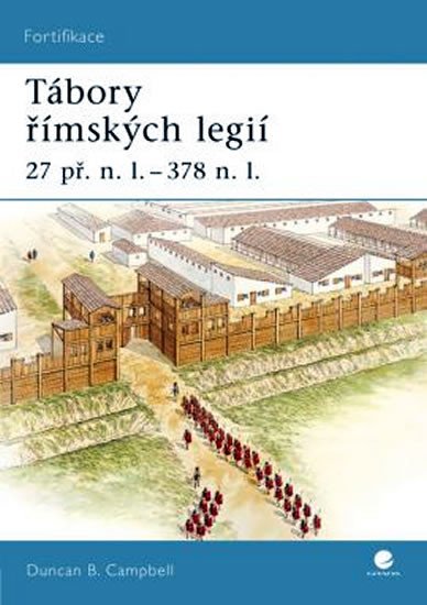 TÁBORY ŘÍMSKÝCH LEGIÍ (27 PŘ.N.L.-378)