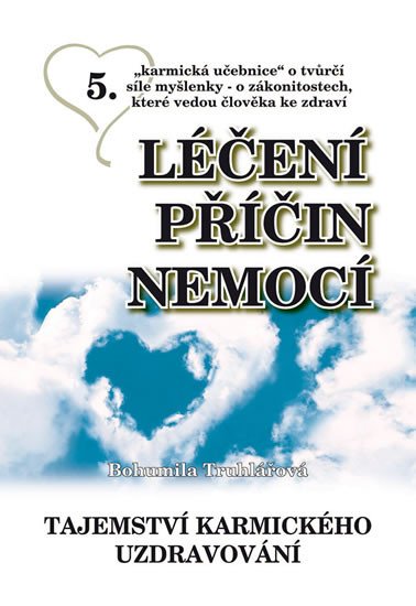 LÉČENÍ PŘÍČIN NEMOCÍ (KARMICKÁ UČEBNICE 5.)