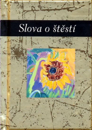 SLOVA O ŠTĚSTÍ