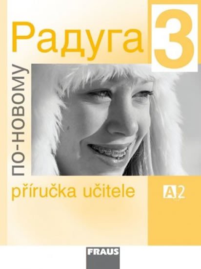 RADUGA PO NOVU 3 PŘÍRUČKA PRO UČITELE