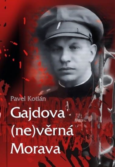 GAJDOVA (NE)VĚRNÁ MORAVA