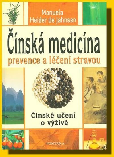 ČÍNSKÁ MEDICÍNA - PREVENCE A LÉČENÍ STRAVOU