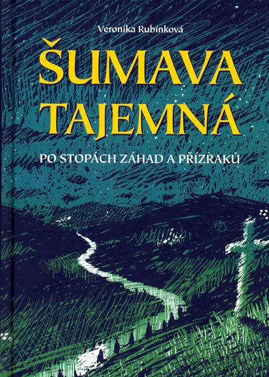 ŠUMAVA TAJEMNÁ