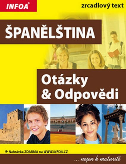 ŠPANĚLŠTINA OTÁZKY A ODPOVĚDI...NEJEN K MATURITĚ