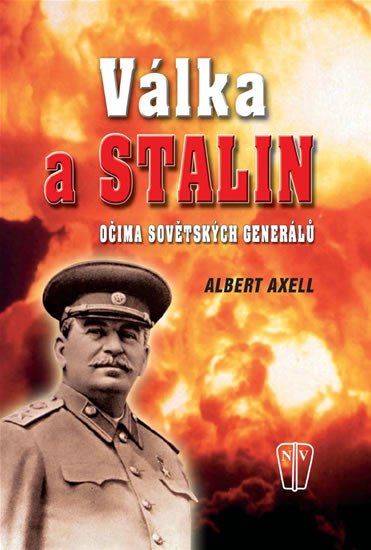 VÁLKA A STALIN OČIMA SOVĚTSKÝCH GENERÁLŮ