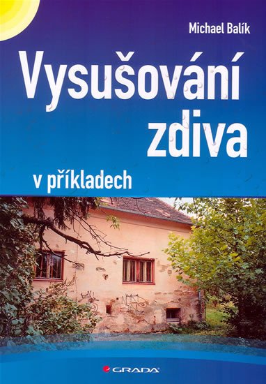 VYSUŠOVÁNÍ ZDIVA V PŘÍKLADECH