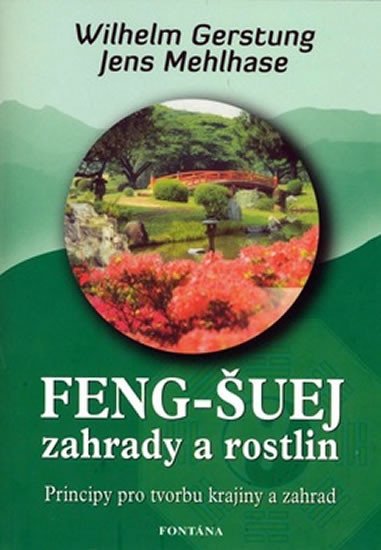 FENG-ŠUEJ ZAHRADY A ROSTLIN