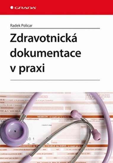 ZDRAVOTNICKÁ DOKUMENTACE V PRAXI/GRADA