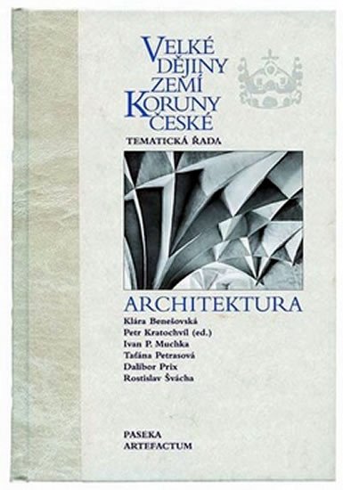 VELKÉ DĚJINY ZEMÍ KORUNY ČESKÉ ARCHITEKTURA TEMATICKÁ ŘADA