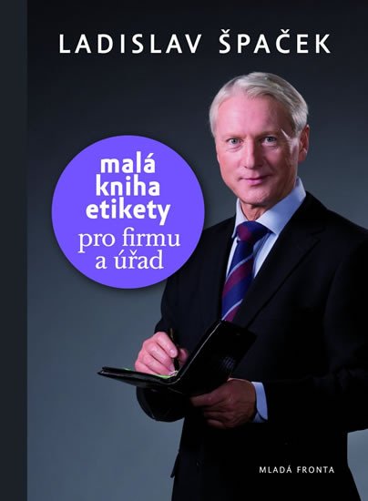 MALÁ KNIHA ETIKETY - PRO FIRMU A ÚŘAD