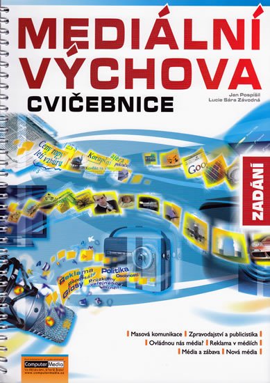 MEDIÁLNÍ VÝCHOVA - CVIČEBNICE ZADÁNÍ