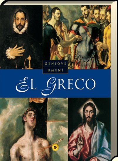 EL GRECO-GÉNIOVÉ UMĚNÍ