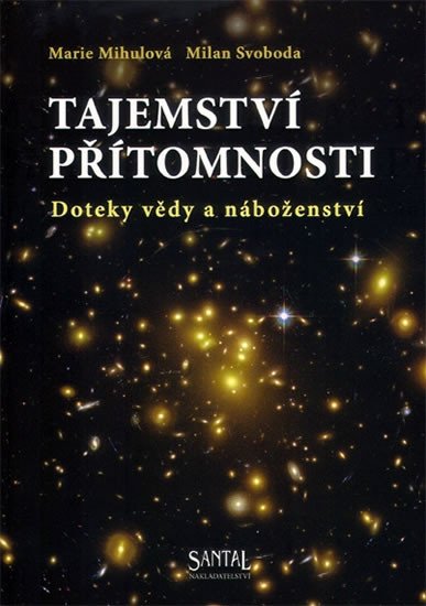 TAJEMSTVÍ PŘÍTOMNOSTI/SANTAL