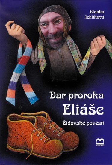 DAR PROROKA ELIÁŠE - ŽIDOVSKÉ POVĚSTI