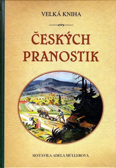 VELKÁ KNIHA ČESKÝCH PRANOSTIK