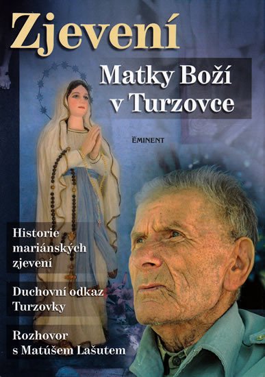 ZJEVENÍ MATKY BOŽÍ V TURZOVCE/EMINENT