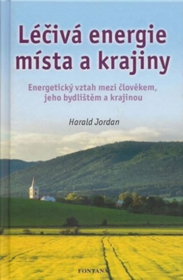 LÉČIVÁ ENERGIE MÍSTA A KRAJINY